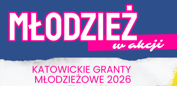Znamy pierwszych laureatów Katowickich Grantów Młodzieżowych