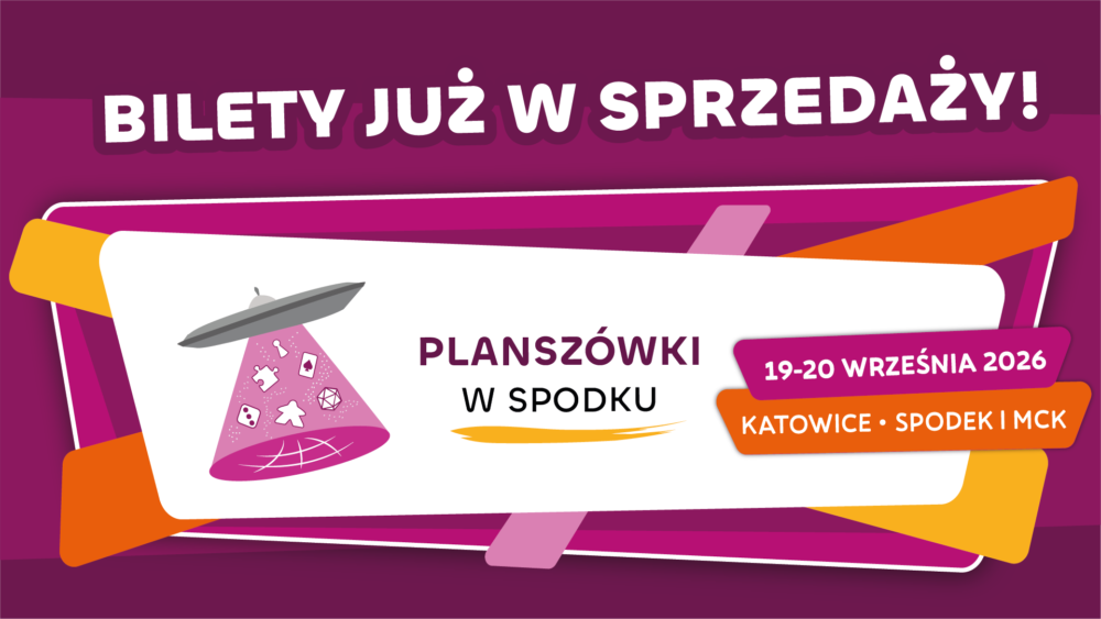 Bilety na Planszówki w Spodku już dostępne!